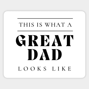 This Is What A Great Dad Looks Like. Classic Dad Design for Fathers Day. Magnet